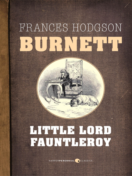 Title details for Little Lord Fauntleroy by Frances Hodgson Burnett - Available